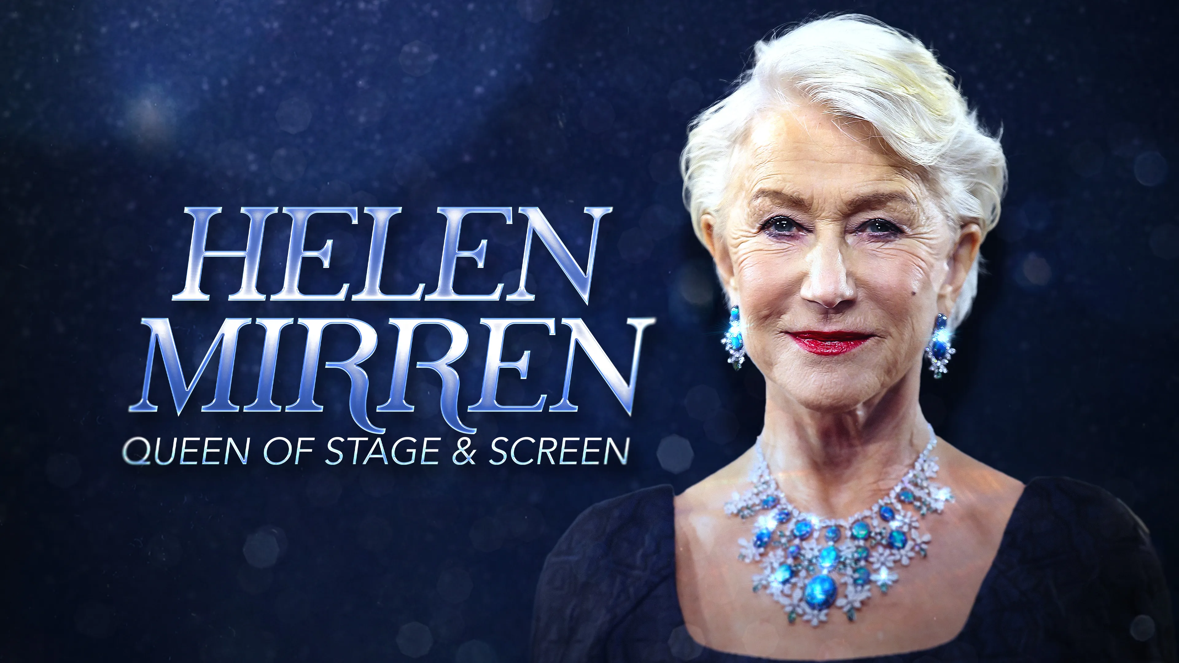 Helen Mirren: Queen of Stage & Screen poster